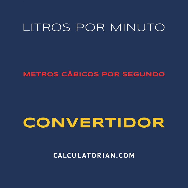 Convertir De Litros Por Minuto A Metros C bicos Por Segundo convertir-de-litros-por-minuto-a-metros-c-bicos-por-segundo